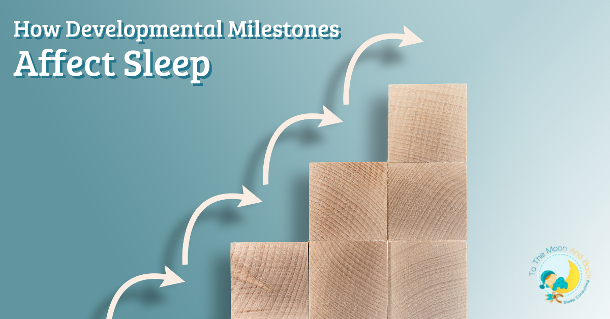 How Developmental Milestones Affect Sleep